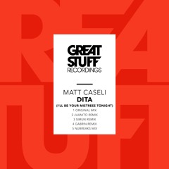 Matt Caseli - Dita (I'll Be Your Mistress Tonight) (Juanito Remix)