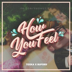 TO$KA x BUFORD - HOW YOU FEEL