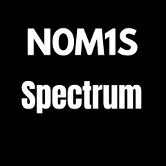 n0m1s- Spectrum(Official Audio)