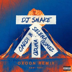 DJ Snake Feat. Selena Gomez, Ozuna & Cardi B - Taki Taki (ØXOON Remix)