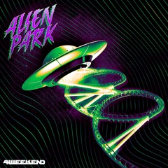 4weekend - Alien Park [FREE DOWNLOAD]