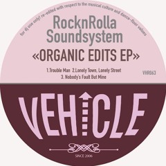 RocknRolla Soundsystem - Organic Edits EP (Vehicle Records)