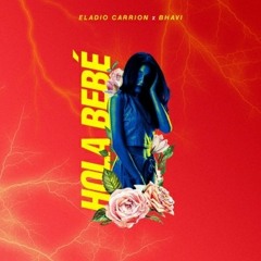 Hola Bebé - Eladio Carrion x Bhavi.m4a