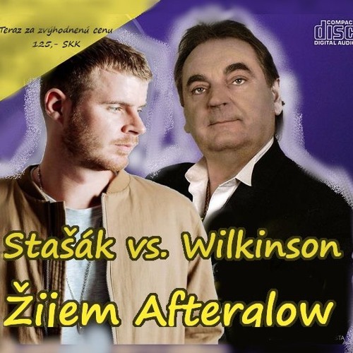 Žijem Afterglow - Stašák vs. Wilkinson Mashup