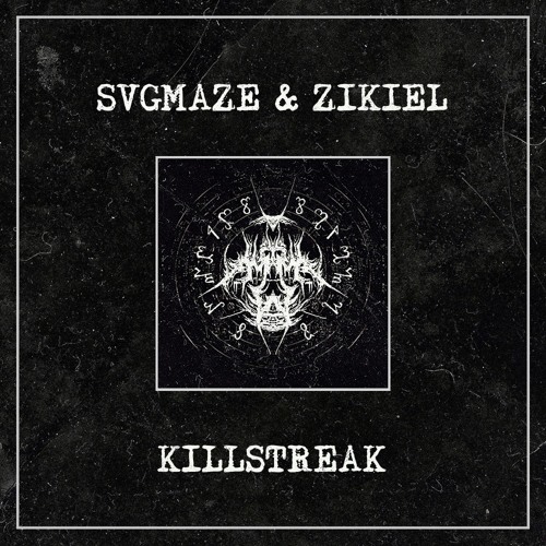 SVGMAZE & ZIKIEL - KILLSTREAK