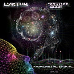 Lyktum & Spiritual Mode - Primordial Spiral