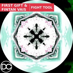 First Gift & Fintan Vais - Fight Tool