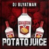 DJ Blyatman - Potato Juice DJ Blyatman - Potato Juice