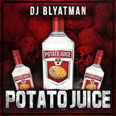 DJ Blyatman - Potato Juice