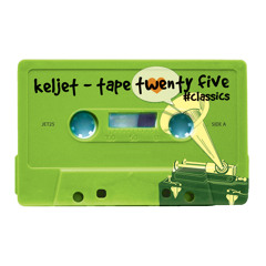 Keljet - Tape Twenty Five (Classics Edition)