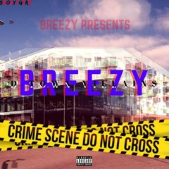 BREEZY - Dtown Villains (PROD. SL PRODZ)