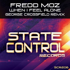 Fredd Moz - When I Feel Alone (George Crossfield Remix)*Out 22.10.2018*
