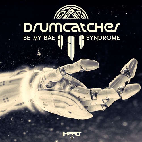 Drumcatcher - Be My Bae [Premiere]