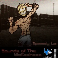 Speedy Lô - Sounds Of The Wickedness (210 BPM)