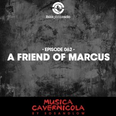 Episode 062 with A FRIEND OF MARCUS