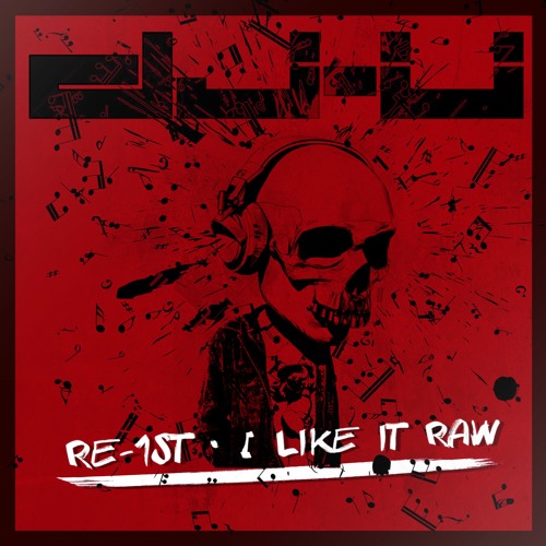 Re-1st - I Like It Raw