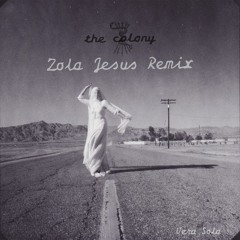 Vera Sola - the Colony (Zola Jesus Remix)