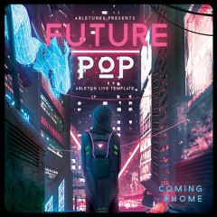 Future Pop Ableton Template "Coming Home" [Elephante Style]