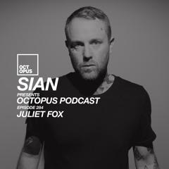 Octopus Podcast 284 - Juliet Fox Guest Mix