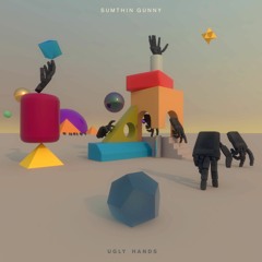 SUMTHINGUNNY/WALKAWAY ("UGLY HANDS" OUT NOW)
