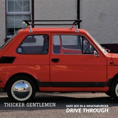 Safe Sex in a Whataburger Drive Through