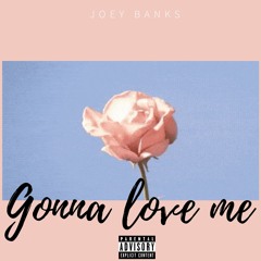 GONNA LOVE ME [Prod. By Ashton Woods]