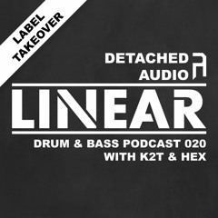 Linear Drum & Bass Podcast 020 (Detached Audio Takeover)