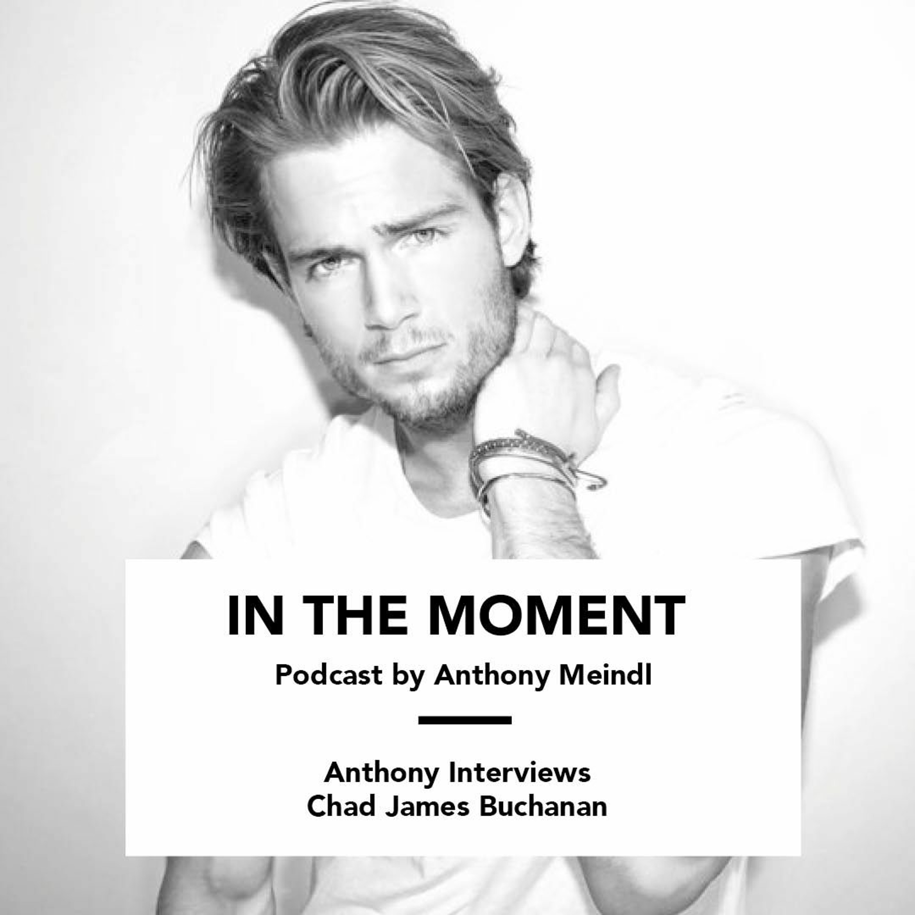 Anthony Interviews Chad James Buchanan