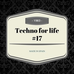 Techno for life #17
