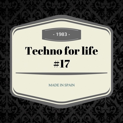 Techno for life #17