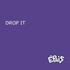 Drop It