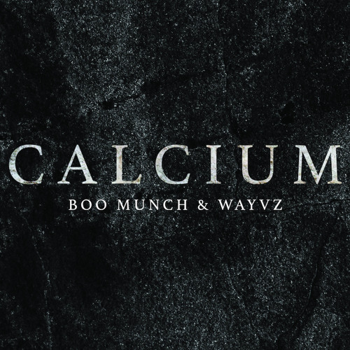 Boo Munch & WAYVZ - Calcium