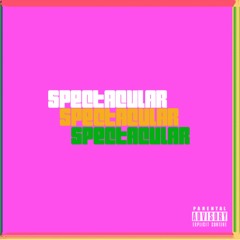 Spectacular