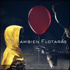 Tú También Flotarás (Dagcom+ Halloween Mashup)