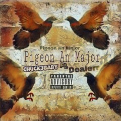 Pigeon Ft. Dealerr(Prod. Richie Beatz)