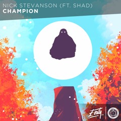 Nick Stevanson - Champion (ft. Shad) [Eonity Exclusive]