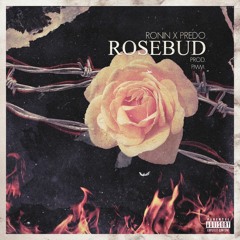 RONIN x Predo - Rosebud 「Prod. PMM」