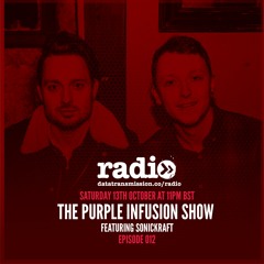 The Purple Infusion Show 012 Ft. Sonickraft