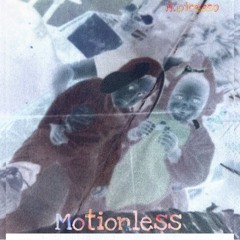 Motionless