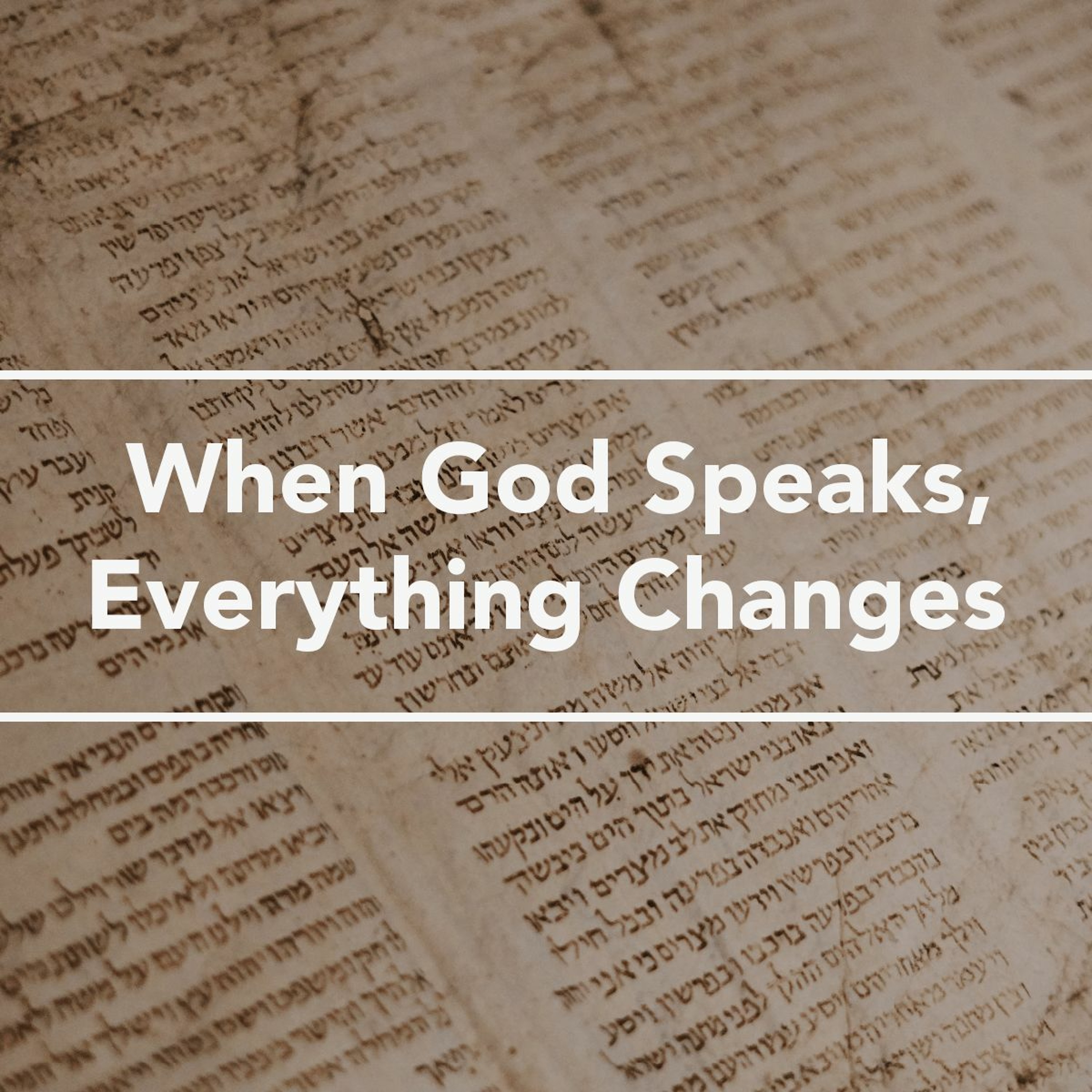 When God Speaks, Everything Chnages - Curt Davis, October 14, 2018 episode artwork