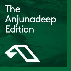 THE ANJUNADEEP EDITIONS