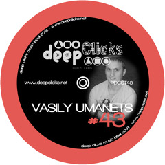 Deep Clicks Podcast #43 By Vasily Umanets