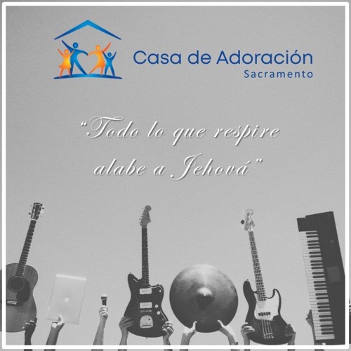 Stream Casa De Adoración 10.14.2018 by Casa de Adoración Sacramento
