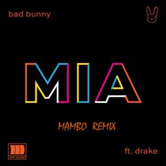 Bad Bunny Feat. Drake - Mia [Agustin Marin Mambo Remix]