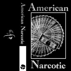 American Narcotic (Master Mix CLXXX)