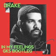 Drake - In My Feelings (GKS Bootleg) [La Clinica Recs Premiere]