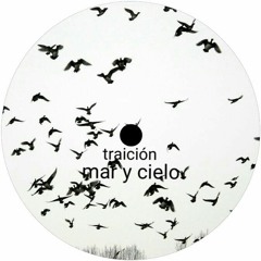 Traición - Mar Y Cielo