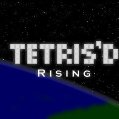 Riseing (Tetris'd)