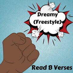 Read B. Verses - Dreamy (Freestyle)