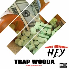 TRAP WOODA-HEY